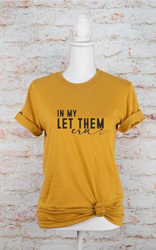 In My Let Them Era Graphic Tee
