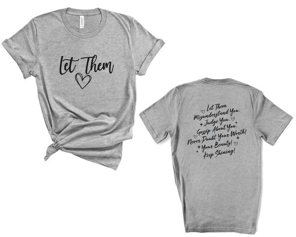 Front/Back Let Them Graphic Tee