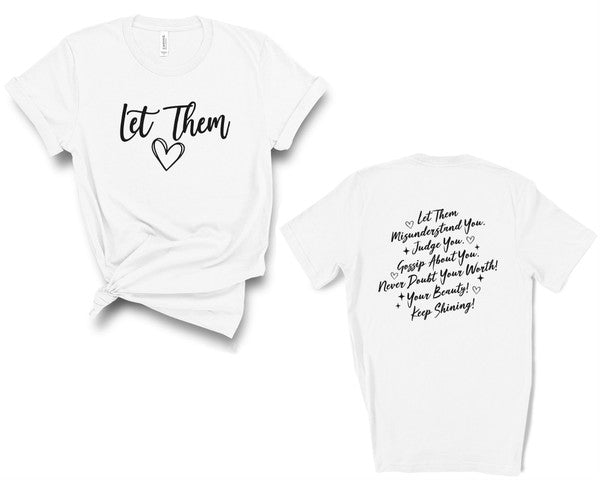 Front/Back Let Them Graphic Tee