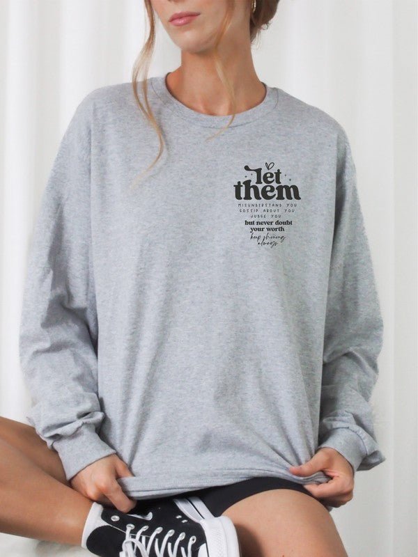 Let Them Graphic Sweatshirt