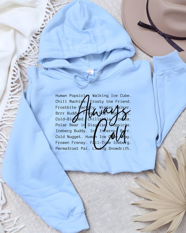 Always Cold Words Graphic Hoodie - Robbi & Angel