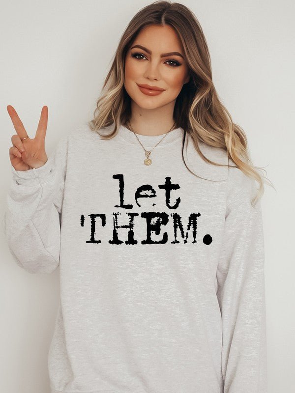 Let Them Words Graphic Sweatshirt - Robbi & Angel