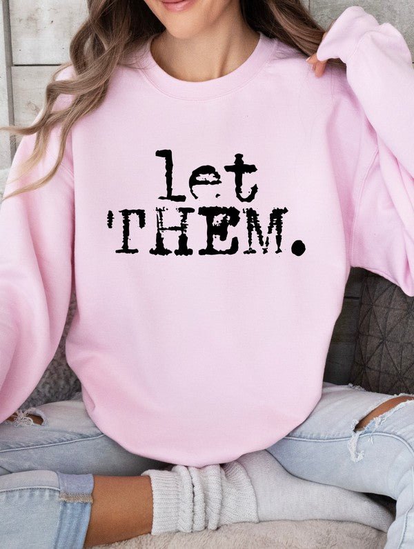 Let Them Words Graphic Sweatshirt - Robbi & Angel