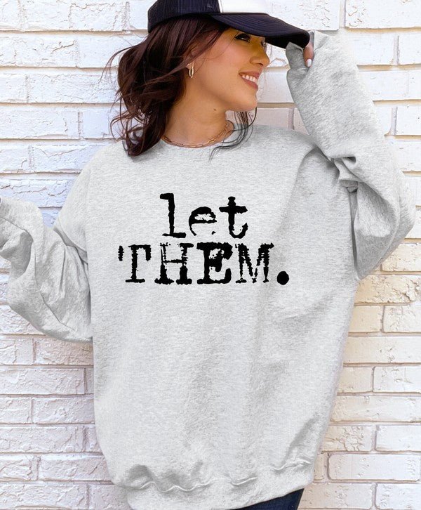 Let Them Words Graphic Sweatshirt - Robbi & Angel