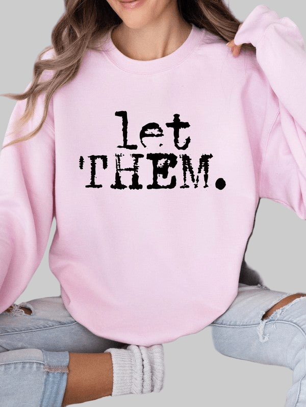Let Them Words Graphic Sweatshirt - Robbi & Angel
